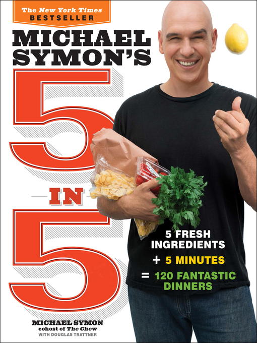 Title details for Michael Symon's 5 in 5 by Michael Symon - Available